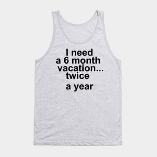 I need a vacation Tank Top